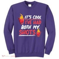 It's Cool I've Had Both My Shots Flaming Drinks Sweatshirt thumb 0