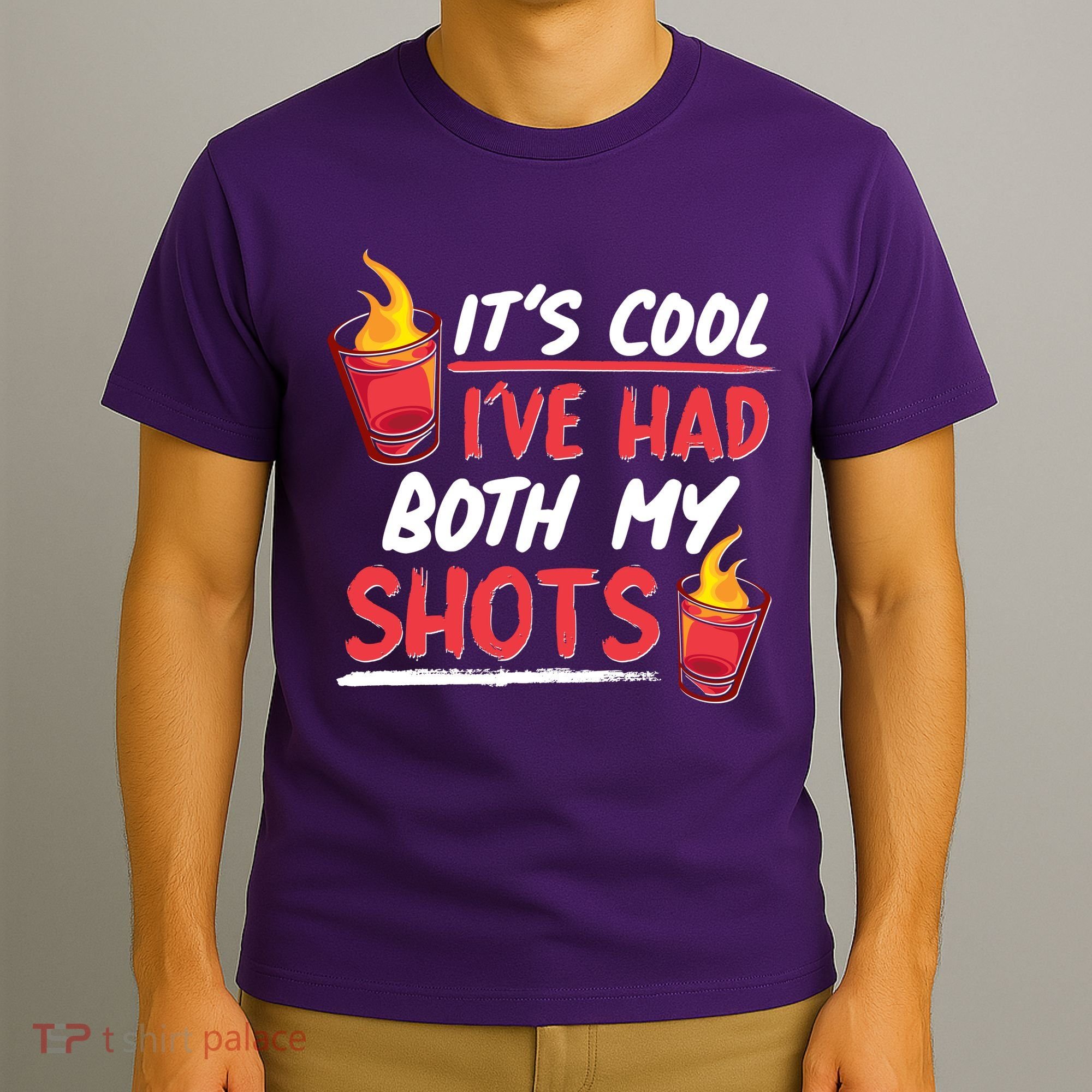 It's Cool I've Had Both My Shots Flaming Drinks T-Shirt