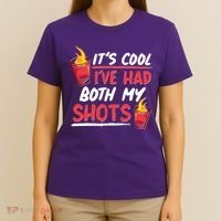 It's Cool I've Had Both My Shots Flaming Drinks T-Shirt thumb 4