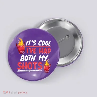 It's Cool I've Had Both My Shots Flaming Drinks Button