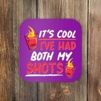 It's Cool I've Had Both My Shots Flaming Drinks Coaster thumb 0