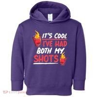 It's Cool I've Had Both My Shots Flaming Drinks Toddler Hoodie thumb 0