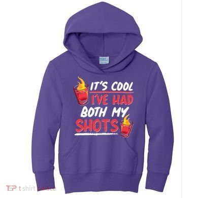 It's Cool I've Had Both My Shots Flaming Drinks Kids Hoodie