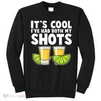 It's Cool I've Had Both My Shots Tequila Shots  Sweatshirt thumb 0
