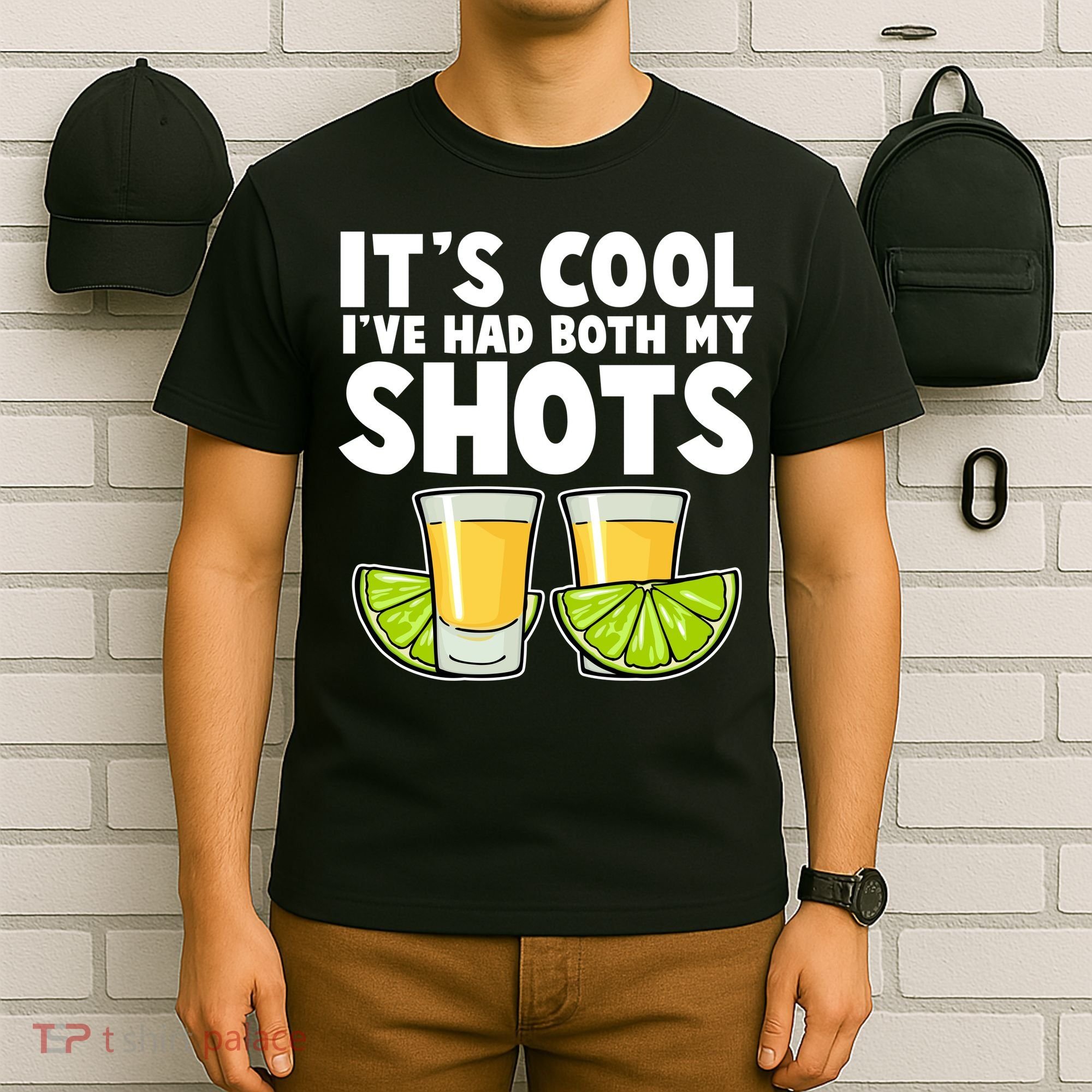 It's Cool I've Had Both My Shots Tequila Shots  T-Shirt