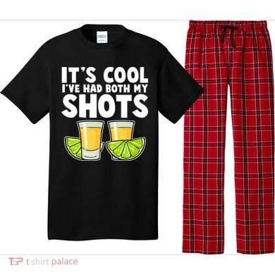 It's Cool I've Had Both My Shots Tequila Shots  Pajama Set