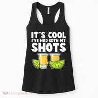 It's Cool I've Had Both My Shots Tequila Shots  Women's Tank Top thumb 0
