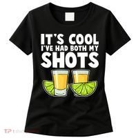 It's Cool I've Had Both My Shots Tequila Shots  Women's T-Shirt thumb 0