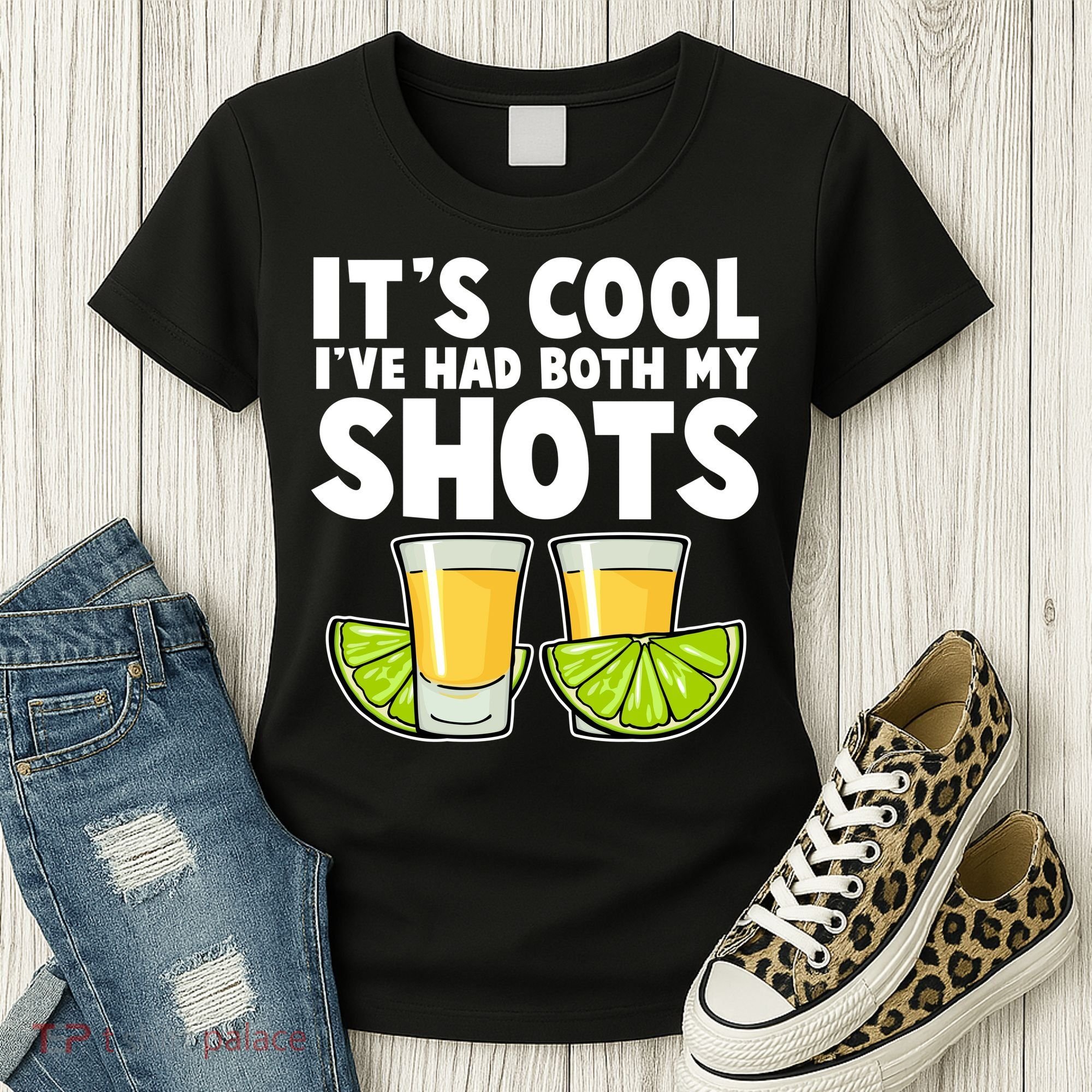It's Cool I've Had Both My Shots Tequila Shots  Women's T-Shirt