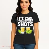 It's Cool I've Had Both My Shots Tequila Shots  Women's T-Shirt thumb 4