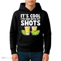 It's Cool I've Had Both My Shots Tequila Shots  Kids Hoodie thumb 4