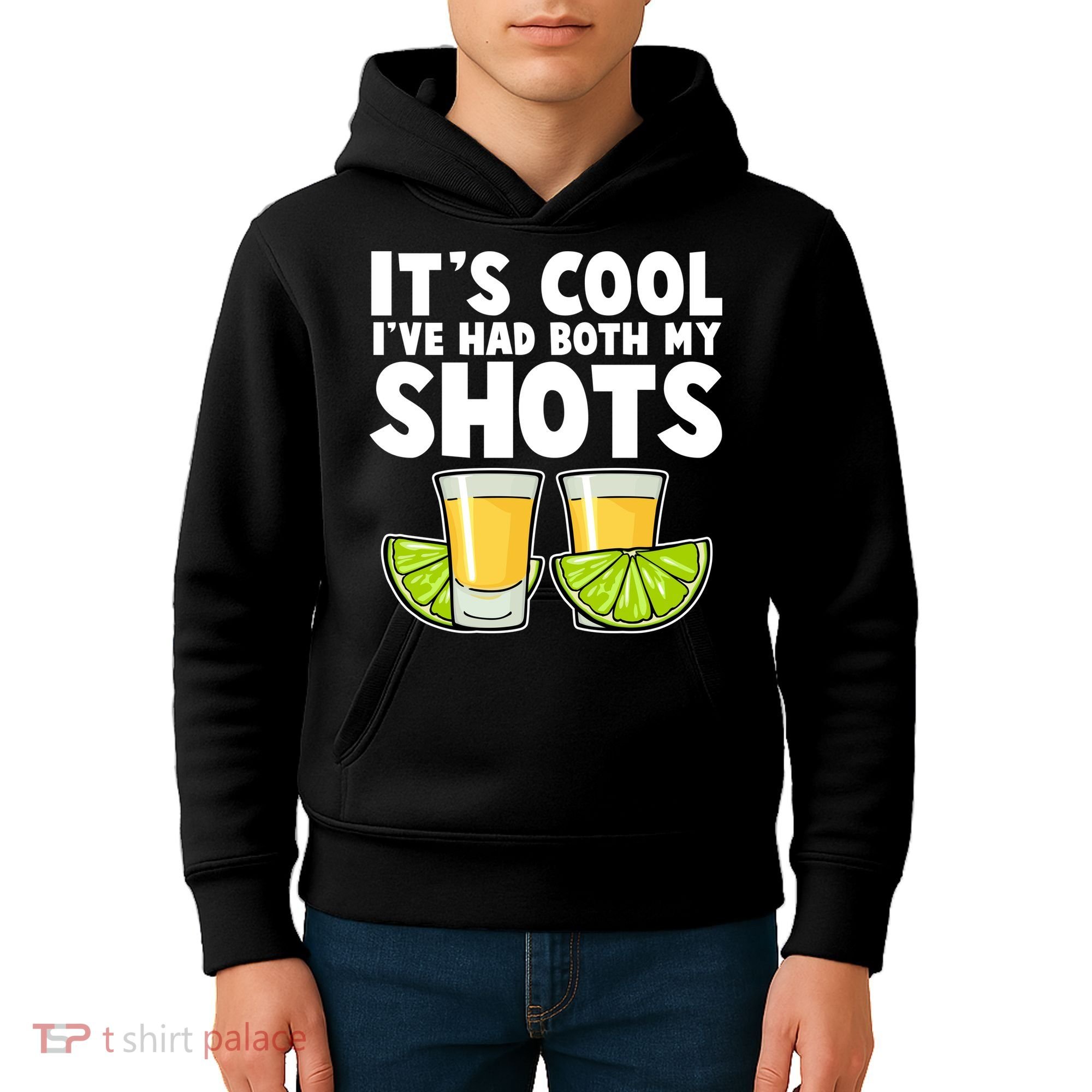 It's Cool I've Had Both My Shots Tequila Shots  Kids Hoodie
