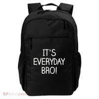It's Everyday Bro! Funny Backpack thumb 0
