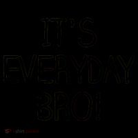 It's Everyday Bro! Funny Coffee Mug thumb 5