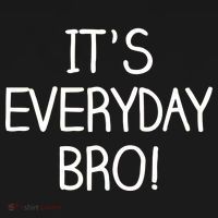 It's Everyday Bro! Funny Pajama Set thumb 2