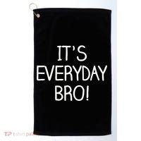 It's Everyday Bro! Funny Golf Towel thumb 0