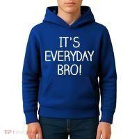 It's Everyday Bro! Funny Kids Hoodie thumb 4