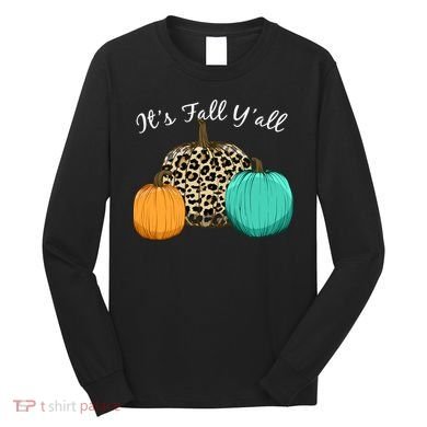 It's Fall Y'all Pumpkins Autumn Long Sleeve Shirt