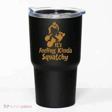 It's Feeling Kinda Squatchy Tumbler