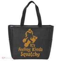 It's Feeling Kinda Squatchy Tote Bag thumb 0