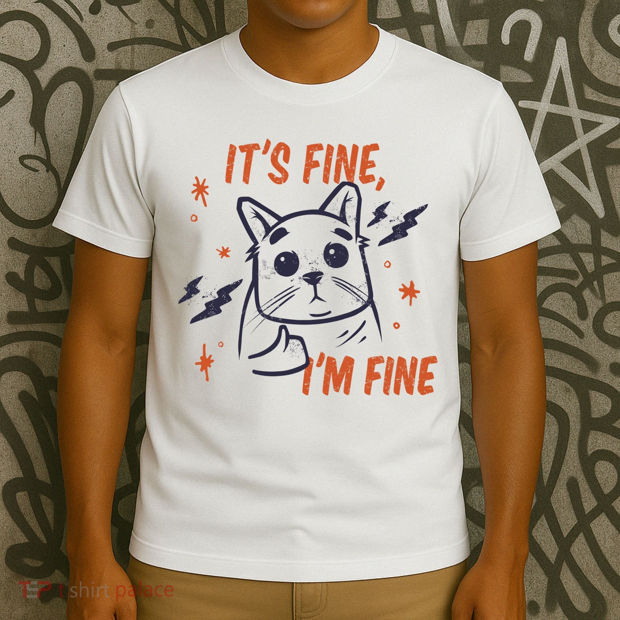 It's Fine I'm Fine Cat T-Shirt