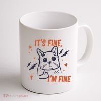 It's Fine I'm Fine Cat Coffee Mug thumb 1