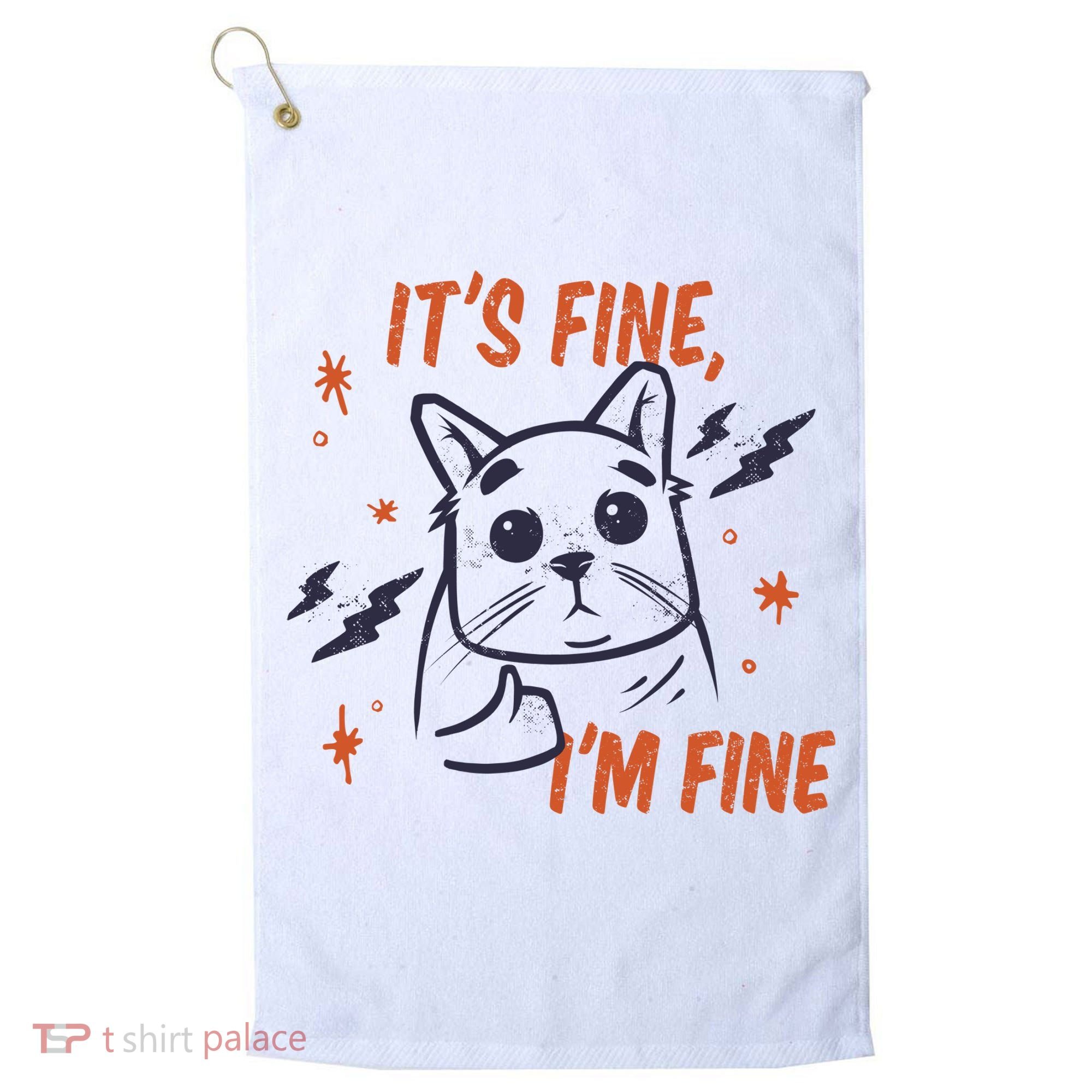 It's Fine I'm Fine Cat Golf Towel