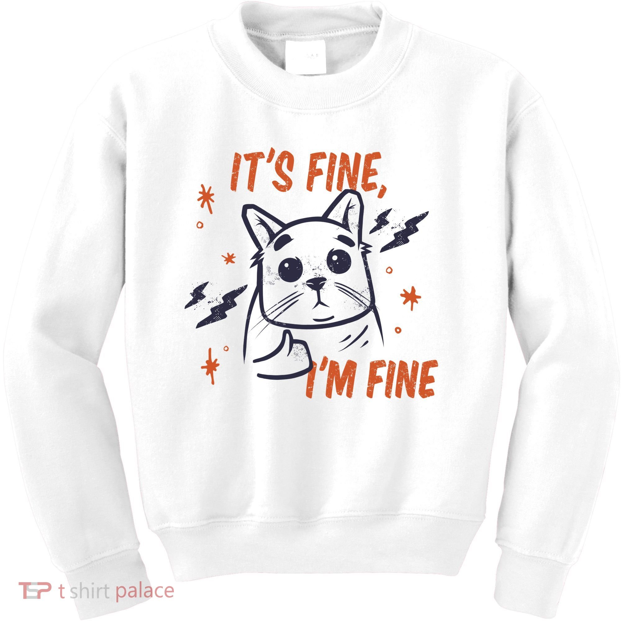 It's Fine I'm Fine Cat Kids Sweatshirt