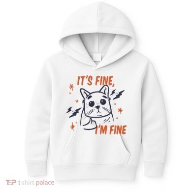 It's Fine I'm Fine Cat Kids Hoodie