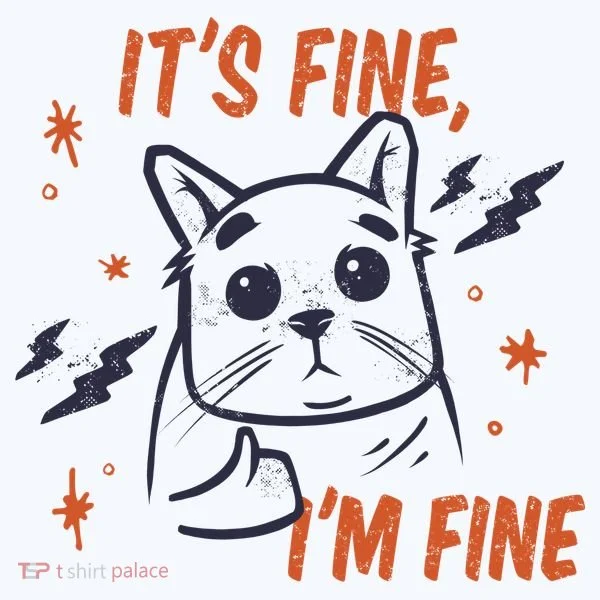 It's Fine I'm Fine Cat Kids T-Shirt