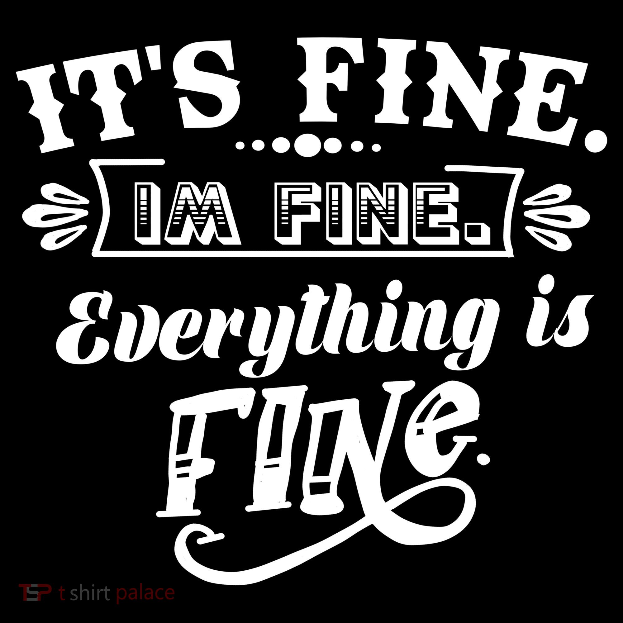 It's Fine I'm Fine Everything Is Fine Doggie Tank