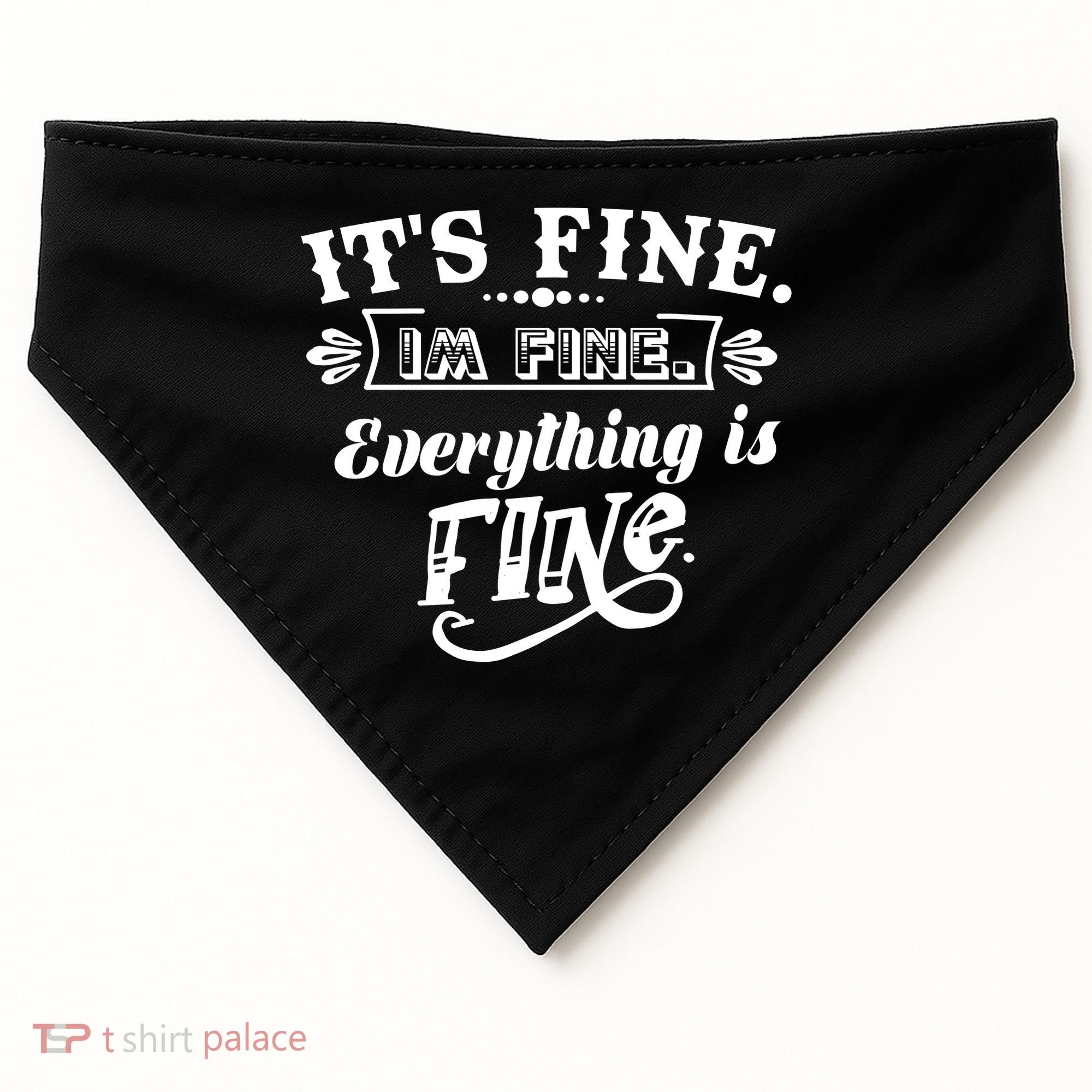 It's Fine I'm Fine Everything Is Fine USA-Made Doggie Bandana