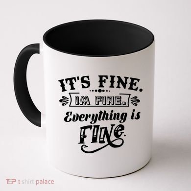 It's Fine I'm Fine Everything Is Fine Coffee Mug