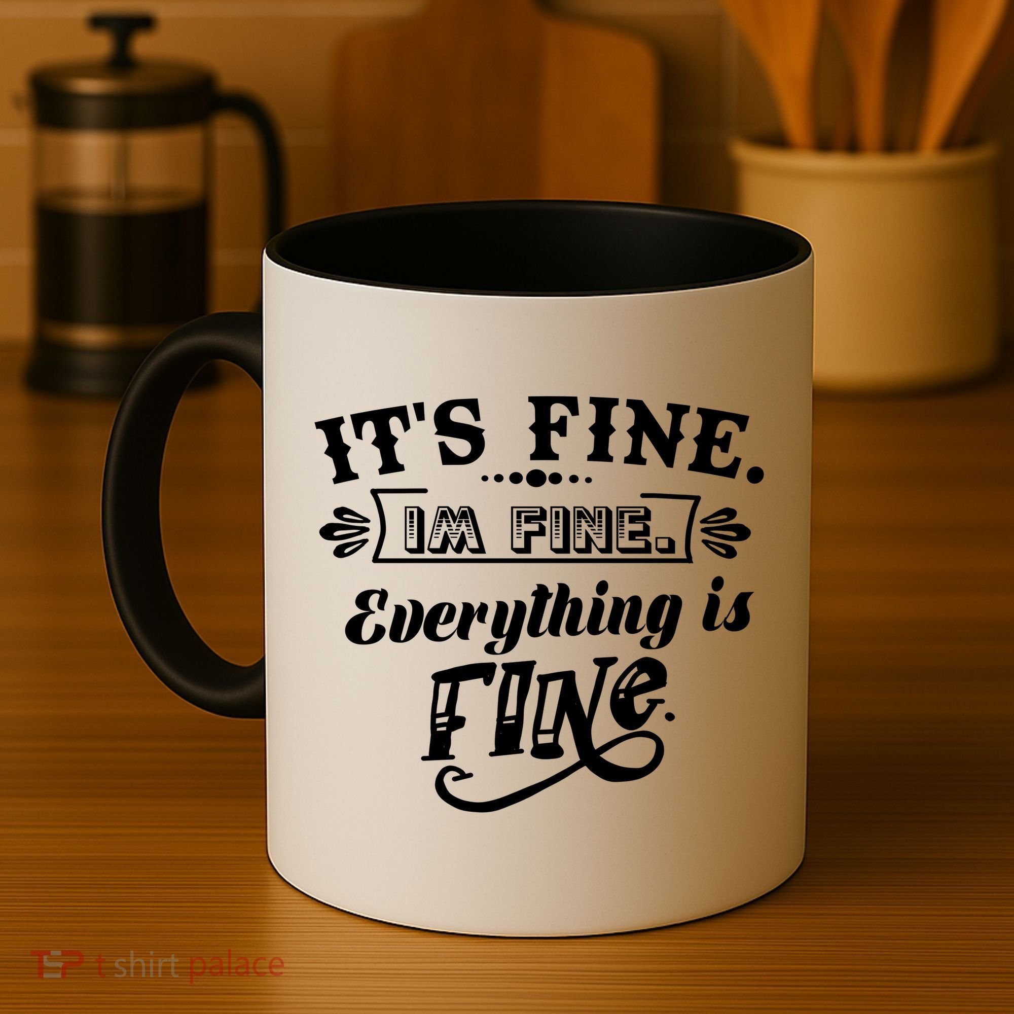It's Fine I'm Fine Everything Is Fine Coffee Mug