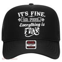 It's Fine I'm Fine Everything Is Fine Hat thumb 0
