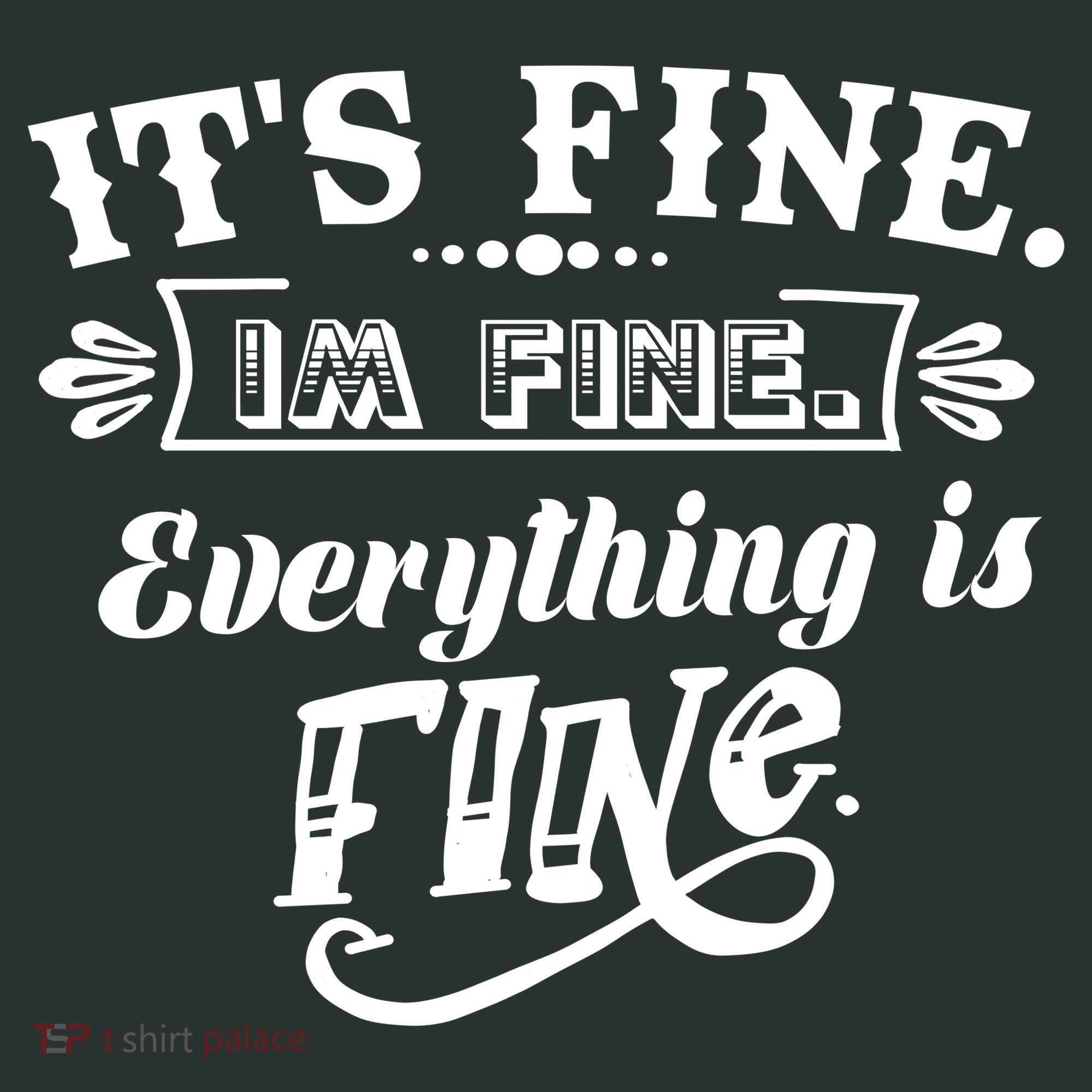 It's Fine I'm Fine Everything Is Fine Mousepad