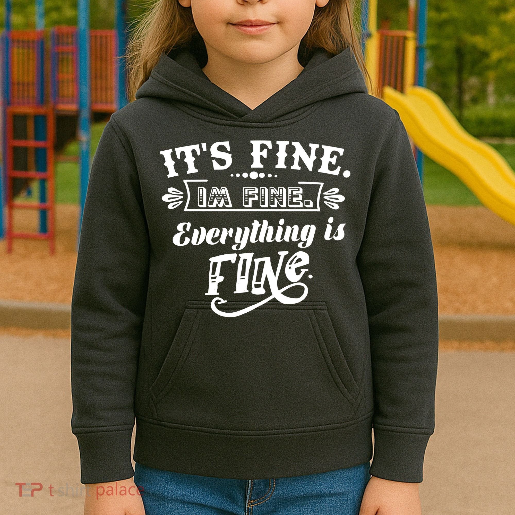 It's Fine I'm Fine Everything Is Fine Kids Hoodie