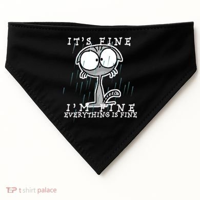 It's Fine I'm Fine Everything Is Fine Cat  USA-Made Doggie Bandana