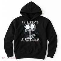 It's Fine I'm Fine Everything Is Fine Cat  Hoodie thumb 0