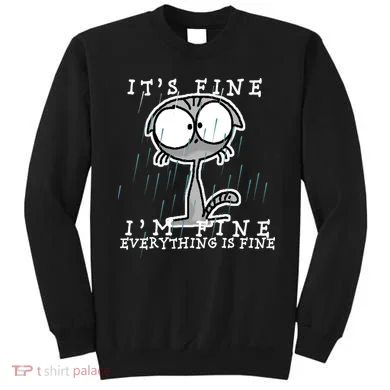 It's Fine I'm Fine Everything Is Fine Cat  Sweatshirt