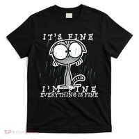It's Fine I'm Fine Everything Is Fine Cat  T-Shirt thumb 0