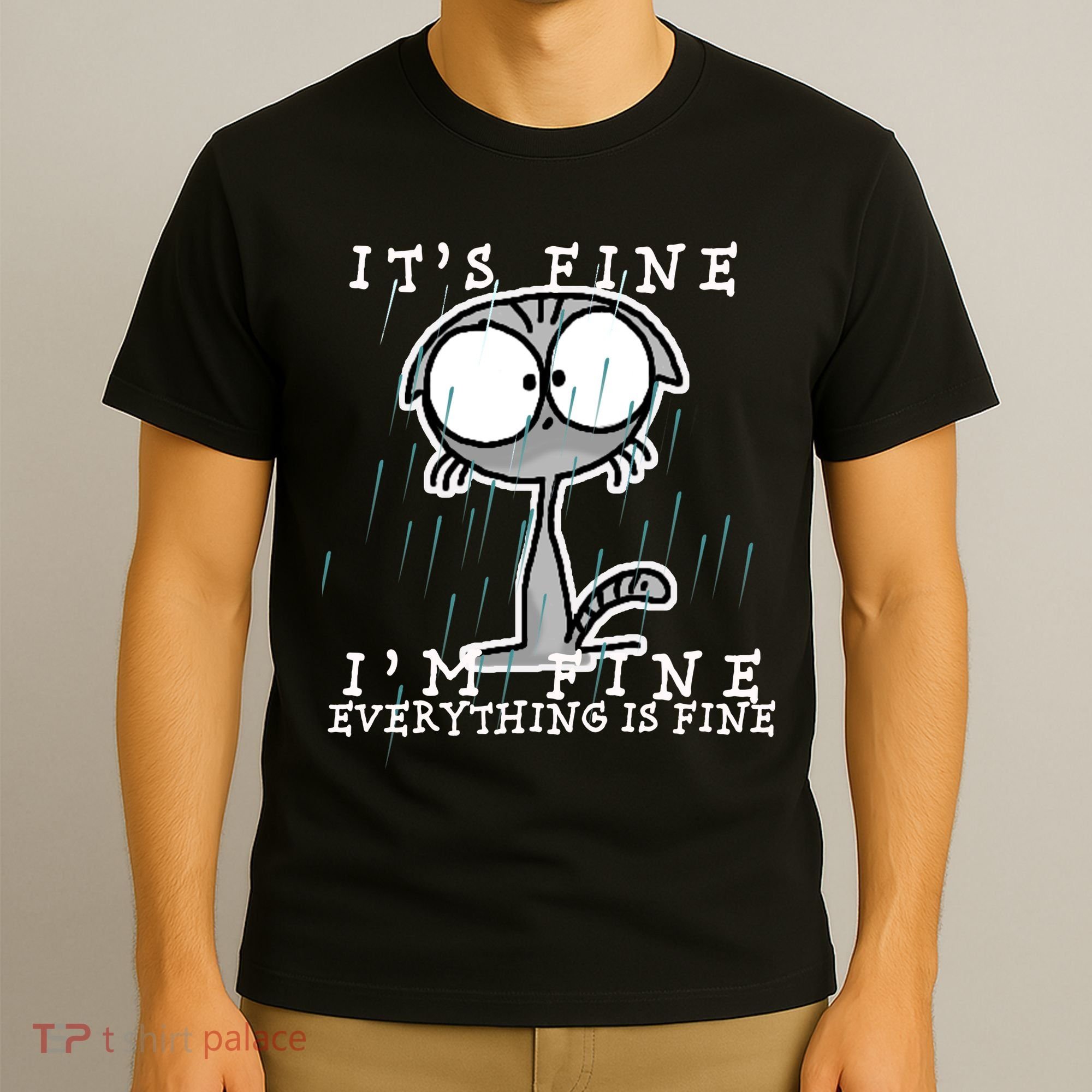 It's Fine I'm Fine Everything Is Fine Cat  T-Shirt