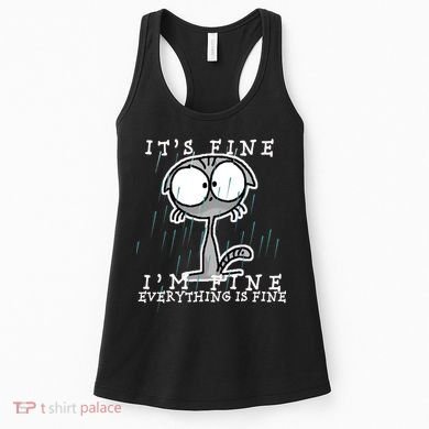 It's Fine I'm Fine Everything Is Fine Cat  Women's Tank Top