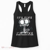 It's Fine I'm Fine Everything Is Fine Cat  Women's Tank Top thumb 0