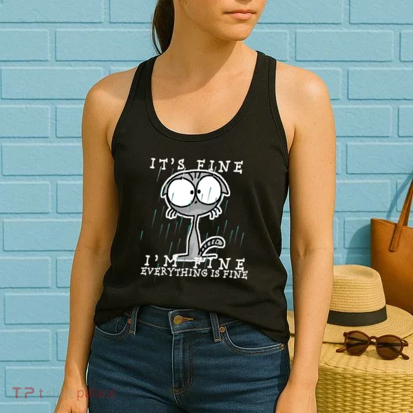 It's Fine I'm Fine Everything Is Fine Cat  Women's Tank Top