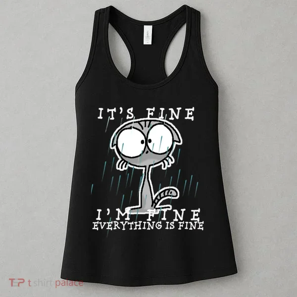 It's Fine I'm Fine Everything Is Fine Cat  Women's Tank Top