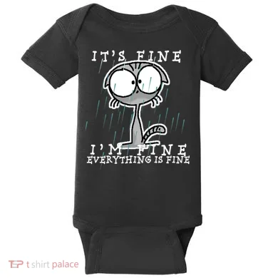 It's Fine I'm Fine Everything Is Fine Cat  Baby Bodysuit