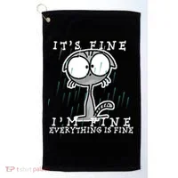 It's Fine I'm Fine Everything Is Fine Cat  Golf Towel thumb 0