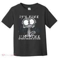 It's Fine I'm Fine Everything Is Fine Cat  Toddler T-Shirt thumb 0