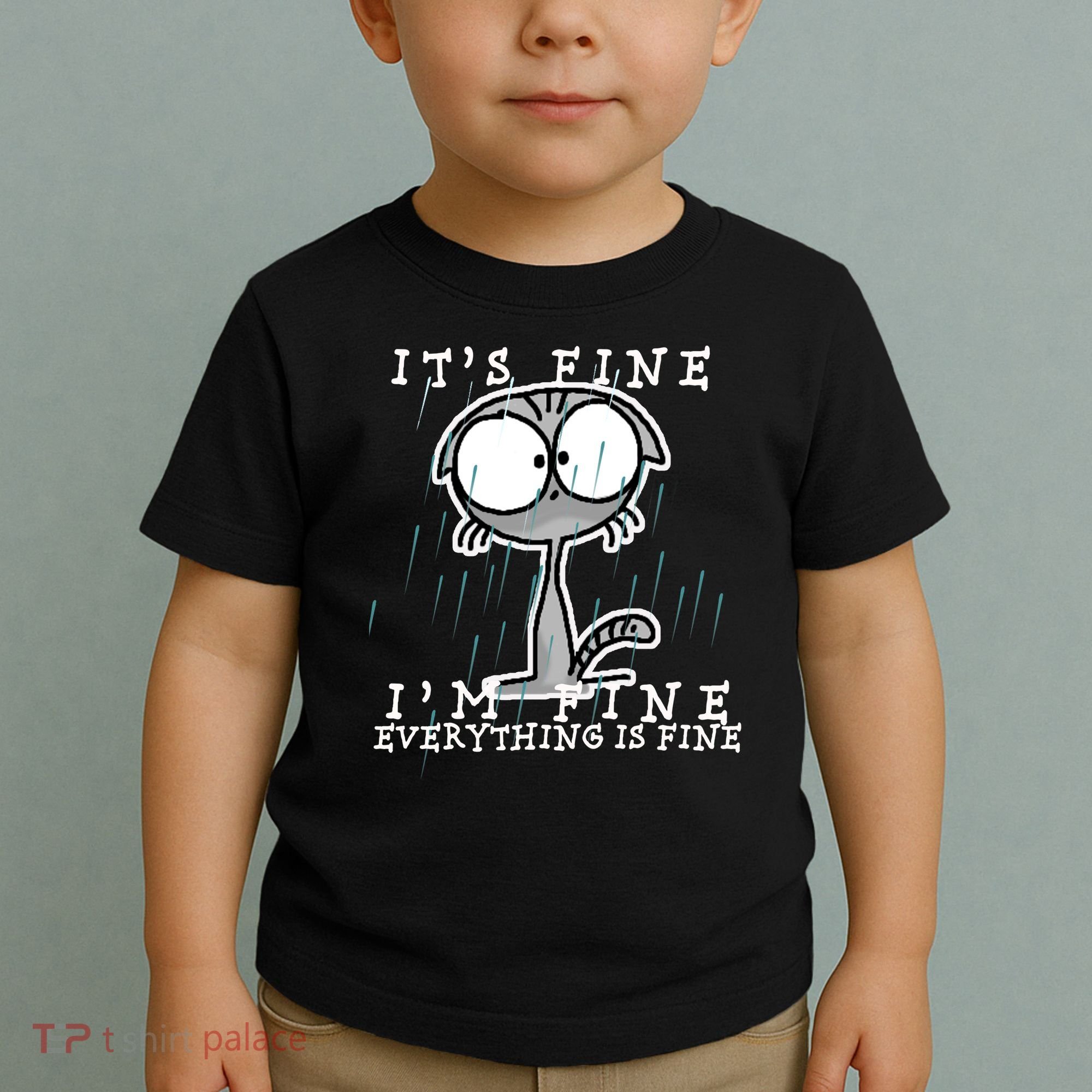 It's Fine I'm Fine Everything Is Fine Cat  Toddler T-Shirt